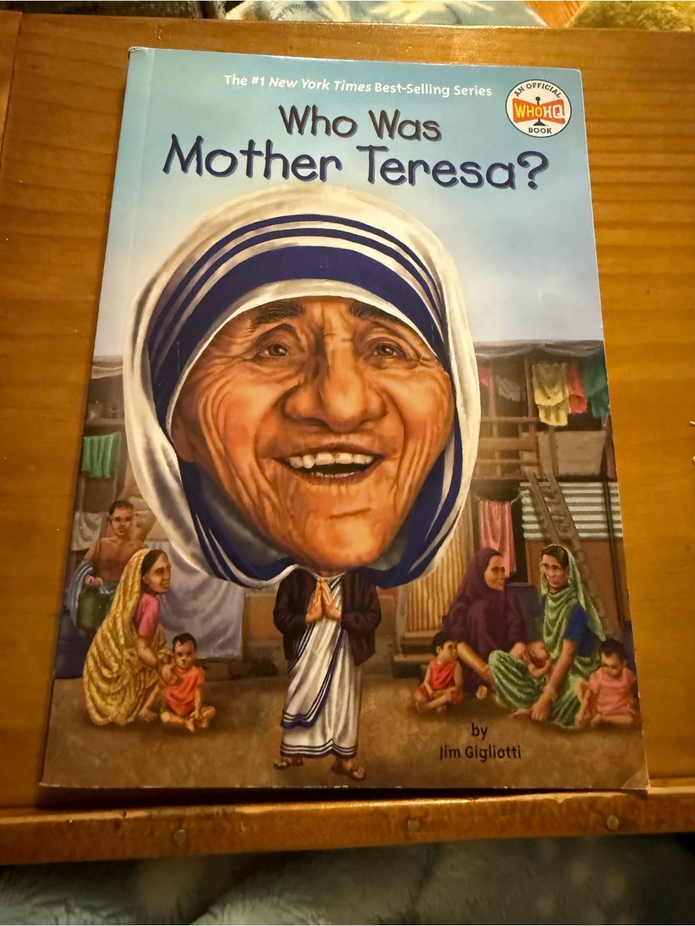 Who Was Mother Teresa? By Jim Gigliotti Who HQ Nonfiction Children’s Book